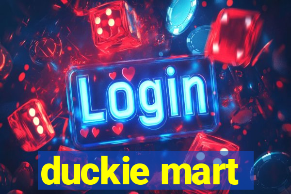 duckie mart