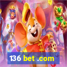 136 bet .com