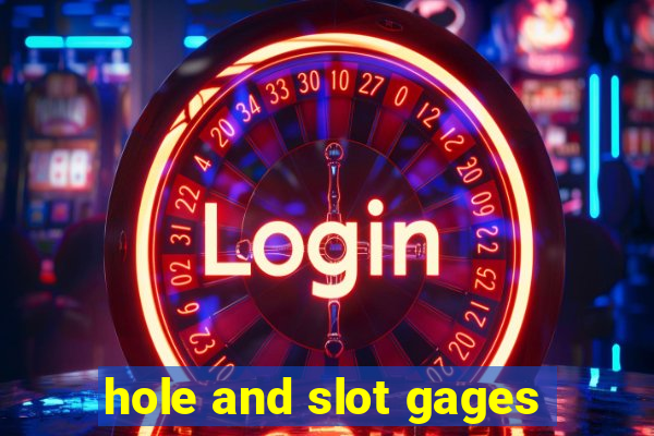 hole and slot gages