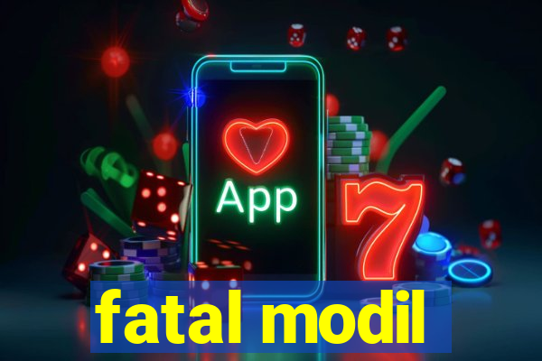 fatal modil