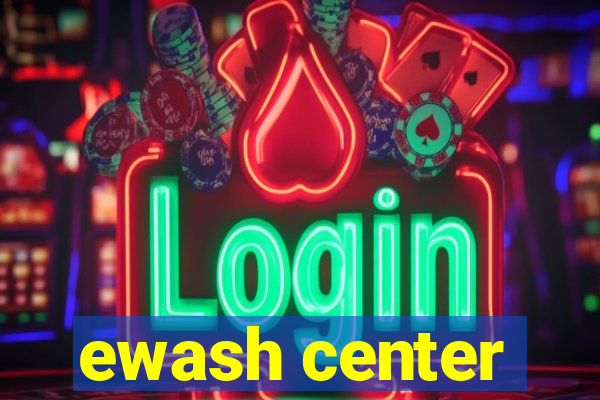 ewash center