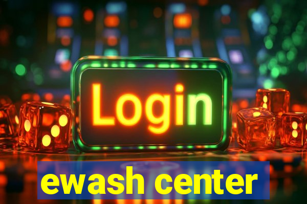 ewash center