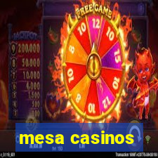 mesa casinos