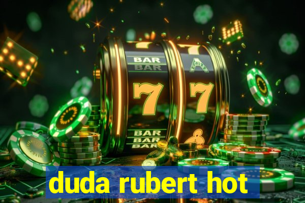 duda rubert hot