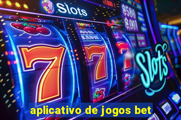 aplicativo de jogos bet