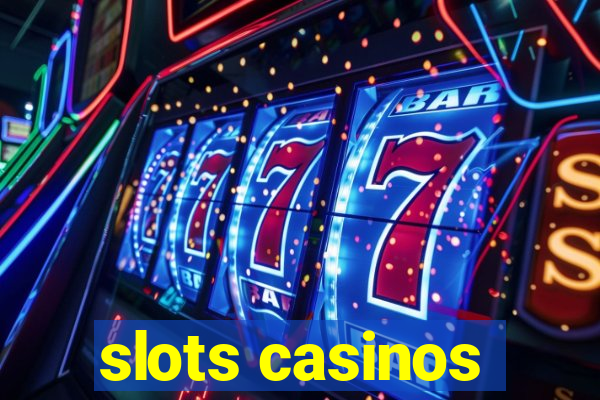 slots casinos