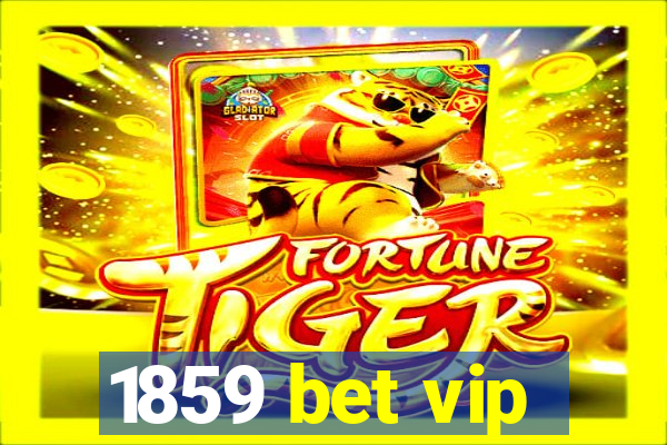 1859 bet vip