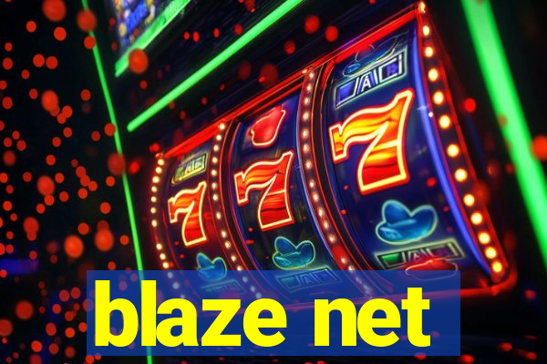 blaze net