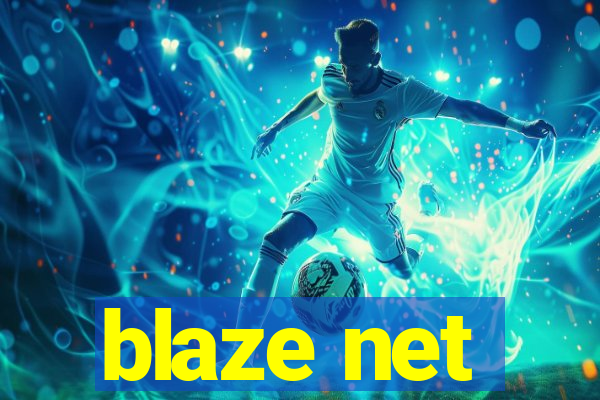 blaze net