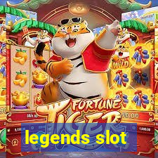 legends slot