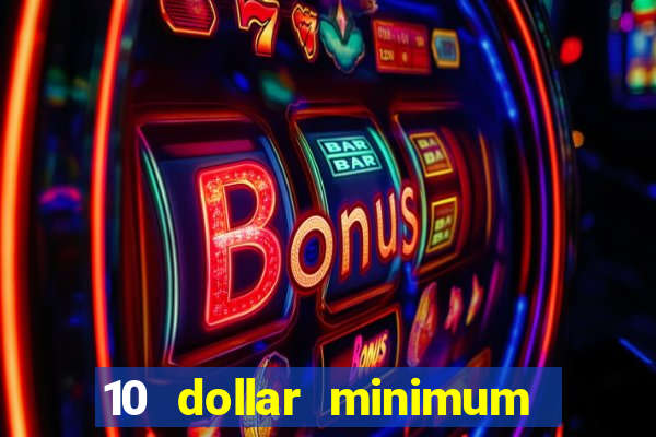 10 dollar minimum deposit usa online casino 2021