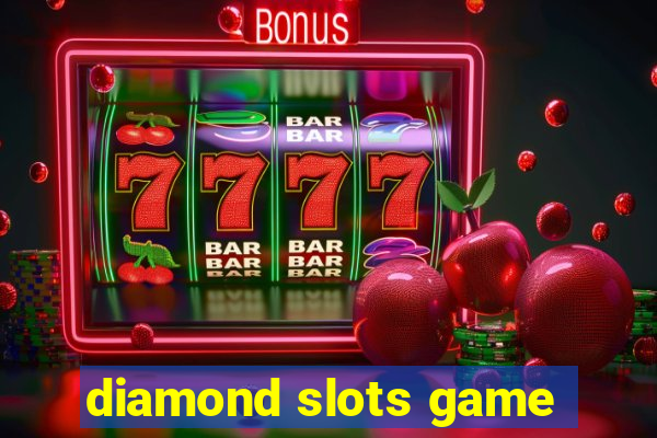 diamond slots game