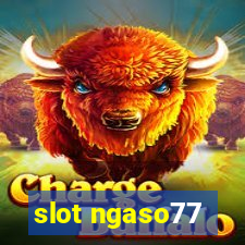 slot ngaso77