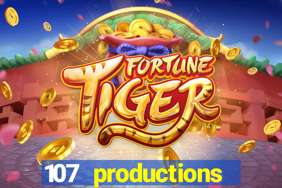 107 productions turning stone casino