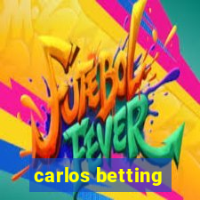 carlos betting