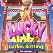 carlos betting