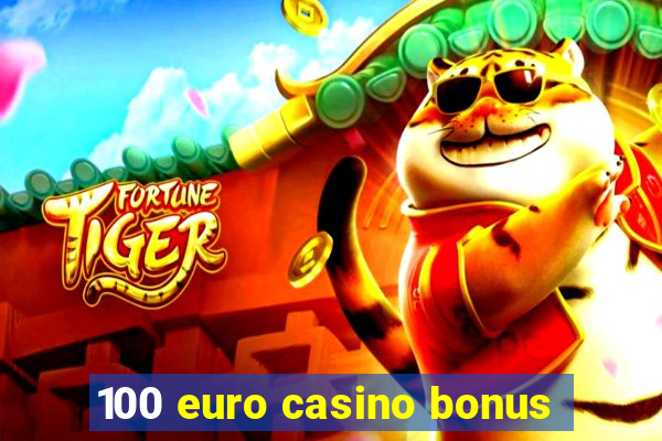 100 euro casino bonus