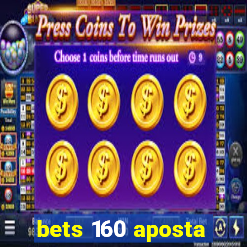 bets 160 aposta