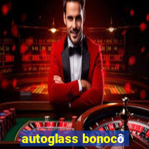 autoglass bonocô