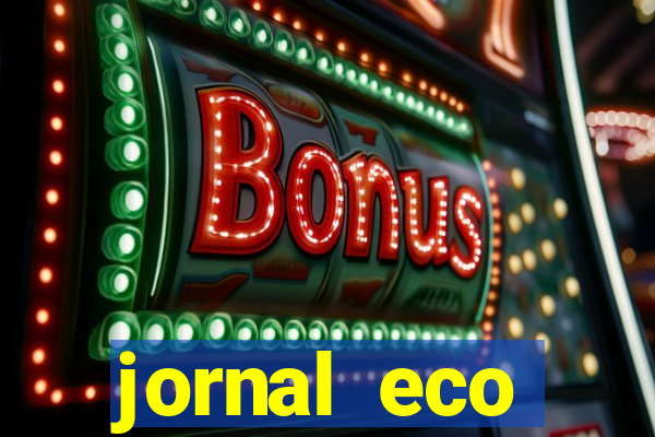 jornal eco paramirim hoje