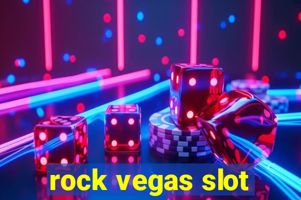 rock vegas slot