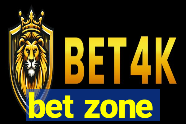 bet zone