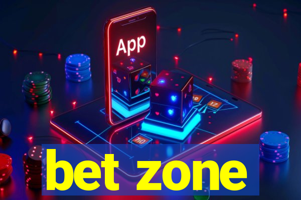 bet zone