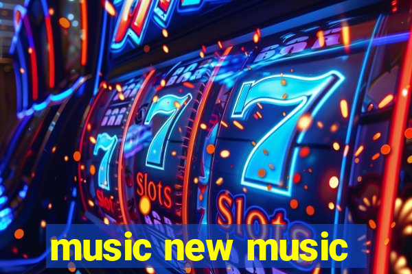 music new music