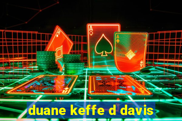 duane keffe d davis