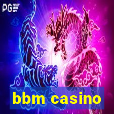 bbm casino