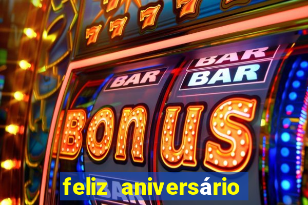 feliz aniversário para amiga