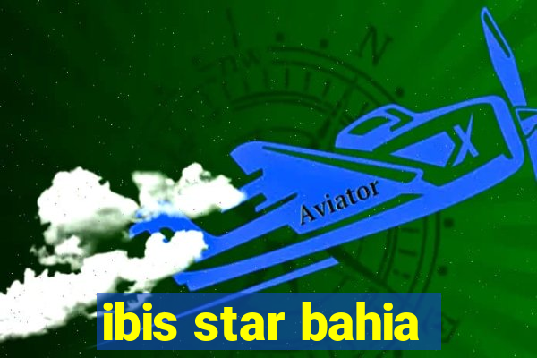 ibis star bahia