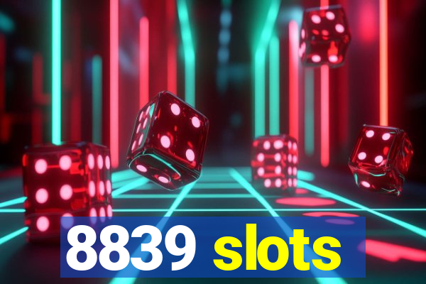 8839 slots