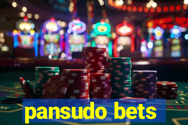 pansudo bets