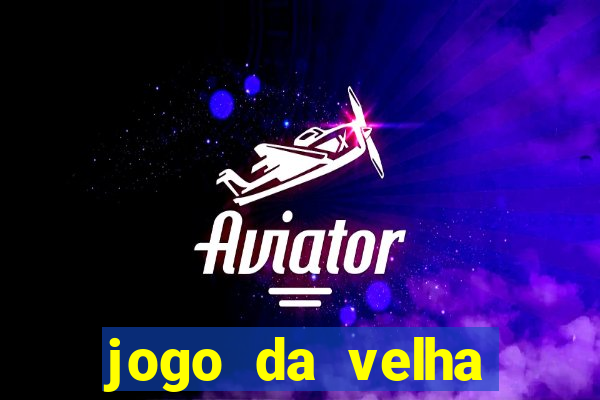 jogo da velha aposta online