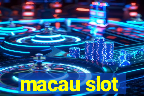 macau slot