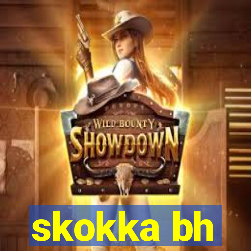 skokka bh