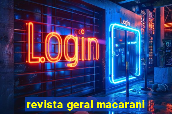 revista geral macarani