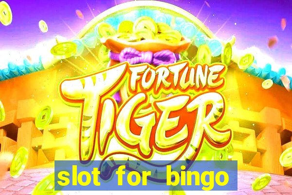 slot for bingo paga mesmo