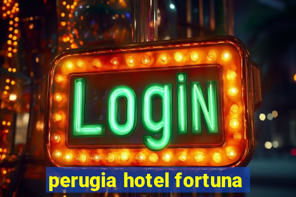 perugia hotel fortuna