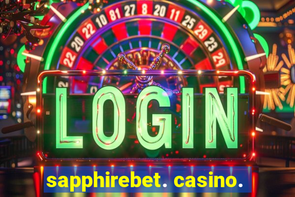 sapphirebet. casino.