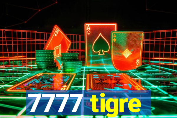 7777 tigre