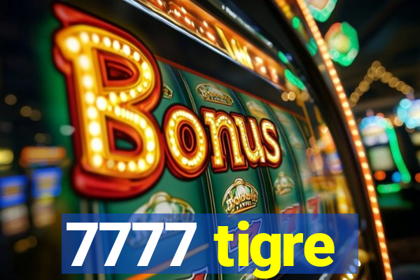 7777 tigre