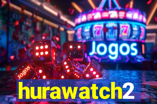 hurawatch2