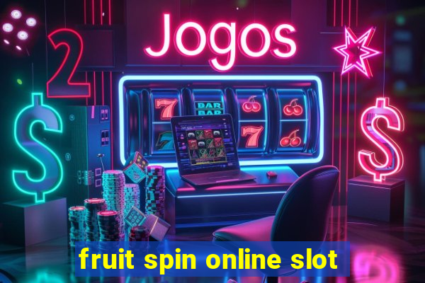 fruit spin online slot