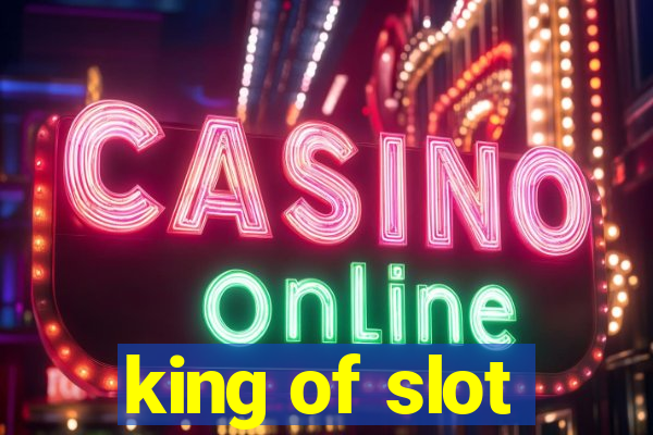 king of slot