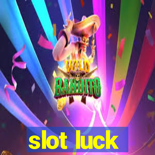 slot luck