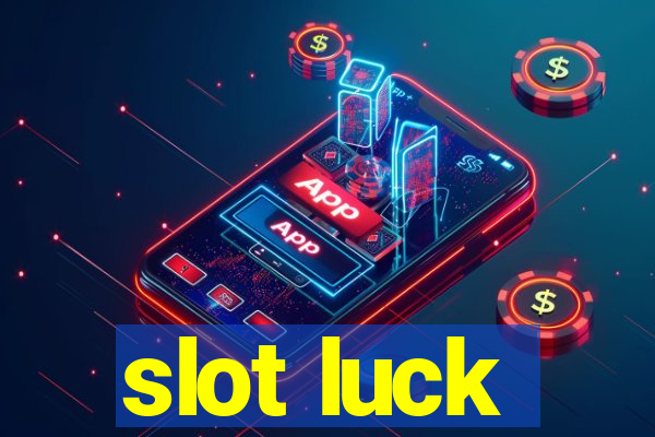 slot luck