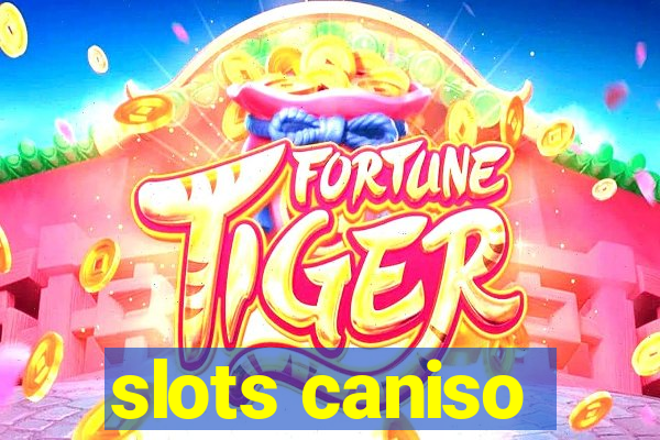 slots caniso