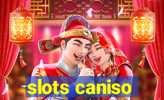 slots caniso